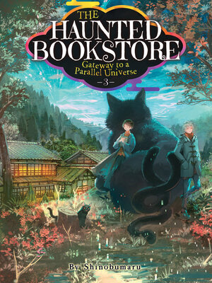 cover image of The Haunted Bookstore: Gateway to a Parallel Universe, Volume 3